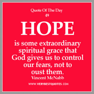 Quote Of The Day 02/08/2013: Hope is some extraordinary