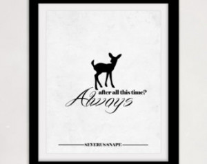 Quote - Always - Deer Patronus, Severus Snape, Doe, Black and White ...