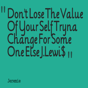 Self Change Quotes Self tryna change for some