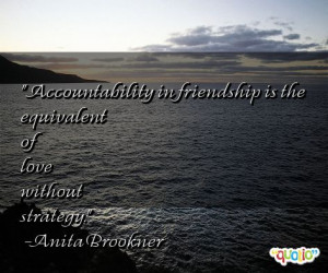 Accountability in friendship is the equivalent of love without ...