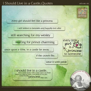 Should Live in a Castle...Quotes from Designs by Helly at Scrapbook ...