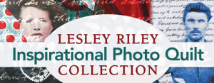 Lesley Riley Inspirational Photo Quilt Collection