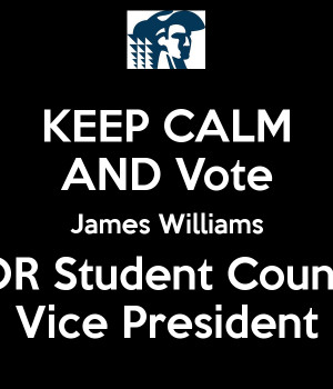 ... -calm-and-vote-james-williams-for-student-council-vice-president.png