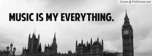 Music Is My Everything Profile Facebook Covers