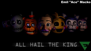 All hail the king of FNAF