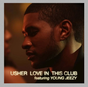 Usher Featuring Young Jeezy...