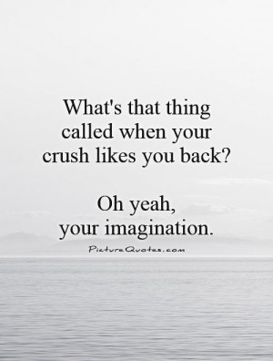 crush quotes teenage quotes unrequited love quotes imagination quotes ...