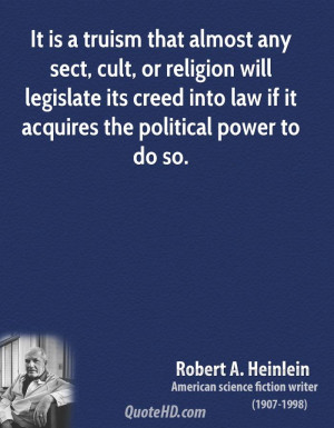 It is a truism that almost any sect, cult, or religion will legislate ...