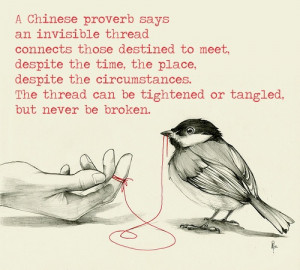 Chinese proverb says an invisible thread connects those destined to ...