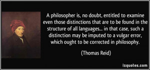 philosopher is, no doubt, entitled to examine even those ...