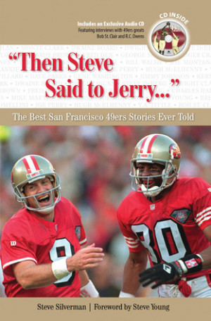 Then Steve Said to Jerry: The Best San Francisco 49ers Stories Ever ...