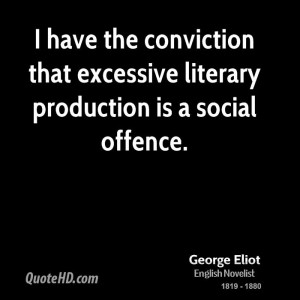 have the conviction that excessive literary production is a social ...