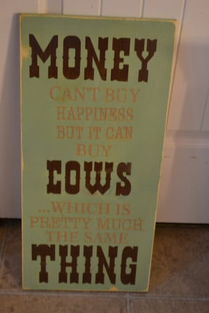 ... , hand painted quotes, farm signs, silly quotes, custom made signs
