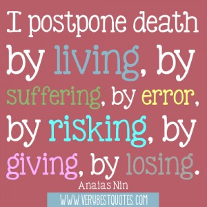 ... by living, by suffering, by error, by risking, by giving, by losing