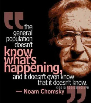 Noam #Chomsky Quotes: The uninformed