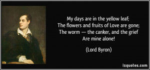 My days are in the yellow leaf; The flowers and fruits of Love are ...