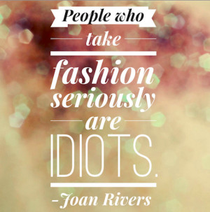 Joan Rivers Quotes On Fashion