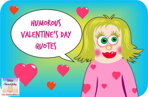 Humorous Quotes for Valentine’s Day