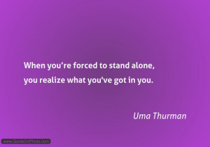 When you’re forced to stand alone,