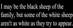 Black sheep. Quote