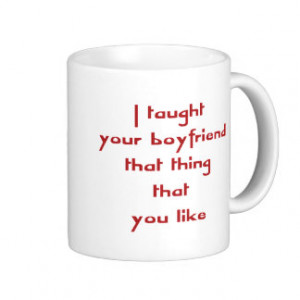 naughty quotes for your boyfriend Naughty Sayings Mugs