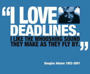 deadlines douglas adams