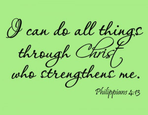 ... - Philippians 4:13 Bible Scripture Christian Vinyl Wall Art Quote