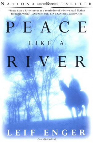 Peace Like a River/Leif Enger. January 2008. My pick