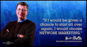 The Bill Gates Network Marketing Quote Will Blow You Away!