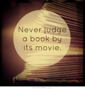 Never Judge a Book by Its Movie