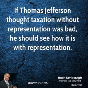 rush-limbaugh-rush-limbaugh-if-thomas-jefferson-thought-taxation.jpg