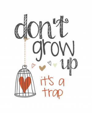 Baby Growing Up Quotes For Girls Don't grow up - photo canvas