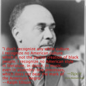 Best Black History Quotes: Ralph Ellison on Black Culture in America