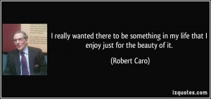 really wanted there to be something in my life that I enjoy just for ...