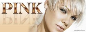 Pink The Singer Quotes Pink the singer facebook cover