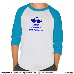 Swimming Quotes For Shirts Funny Swim Quote Long Sleeve