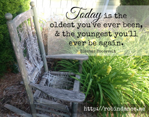 Great quote on aging by Eleanor Roosevelt - Image by Robin Dance