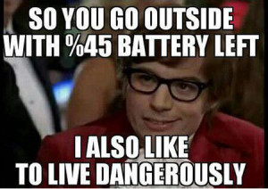 Funniest_Memes_so-you-got-outside-with-45-battery-left_2313.jpeg