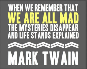 Mark Twain Mad Quote
