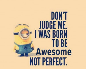 31 Minion Quotes Your Mom Has Probably Shared back to list