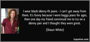 More Shaun White Quotes