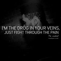 ... the weeknd quotes theweeknd 3 theweeknd xo favorite quotes quotes pain