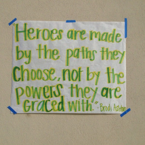 This Hero poster made by Leadership quotes Brodi Ashton.