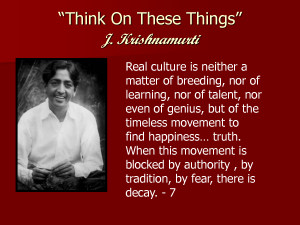 Think On These Things” J. Krishnamurti by xiuliliaofz