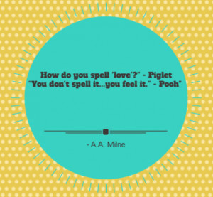 How do you spell love quote by A.A. Milne