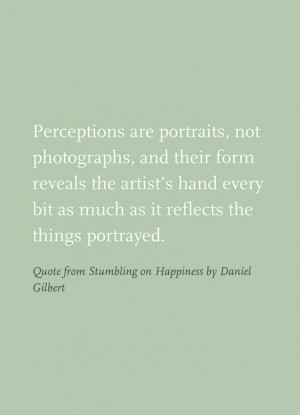 Quote from Stumbling on Happiness by Daniel Gilbert