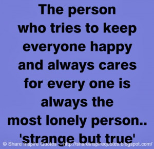 one is always the most lonely person strange but true