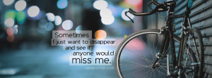 Wanna See Anyone Would Miss Me - Quotes FB Timeline Cover