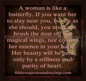 ... butterfly if you want her to stay near you but fly as she should you