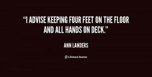 advise keeping four feet on the floor and all hands on deck.”